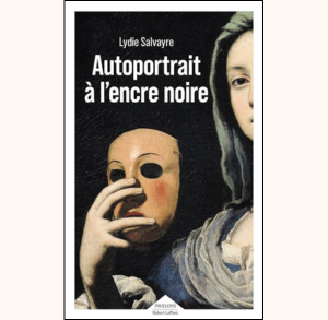 Autoportrait à l'encre noire - Lydie Salvayre
