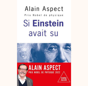 Si Einstein avait su - Alain Aspect