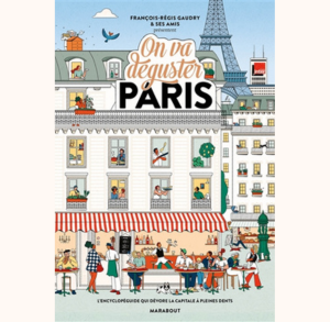 On va déguster Paris - François-Régis Gaudry